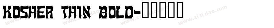 Kosher Thin Bold字体转换